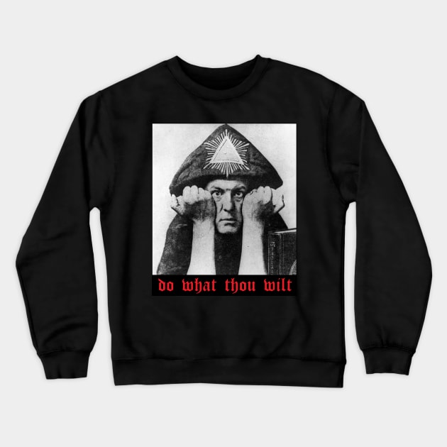 Do What Thou Wilt Crewneck Sweatshirt by artpirate